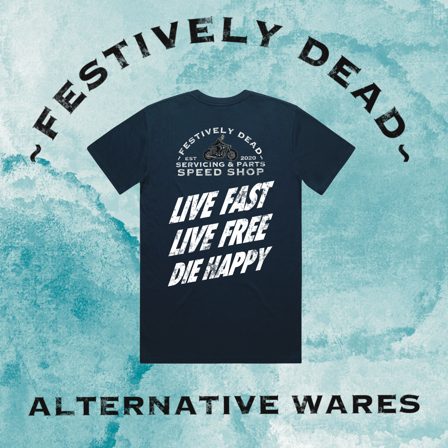 Live Fast Live Free Die Happy T-Shirt